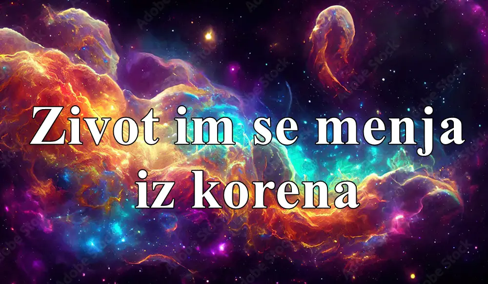 Za ove znake se zivot menja iz korena !