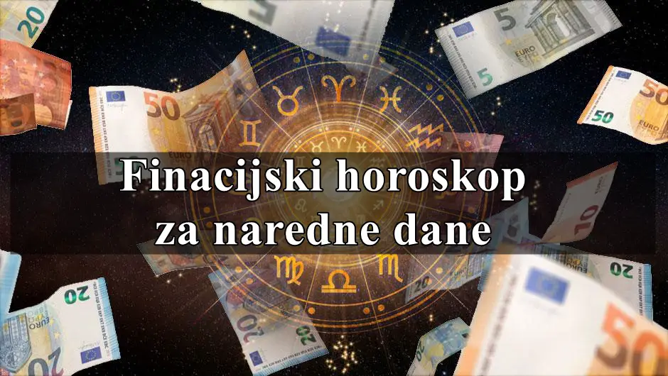 Finacijski horoskop za naredne dane za sve znake zodijaka .