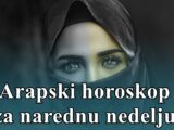 Arapski horoskop za narednu nedelju za sve znake zodijaka !