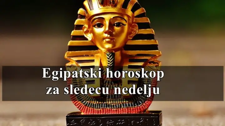 Egipatski horoskop za sledecu nedelju za sve znake zodijaka !