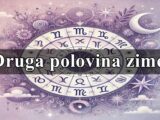 Druga polovina zime evo sta donosi za sve zodijake.