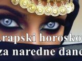 Arapski horoskop za naredne dane za sve znake zodijaka !