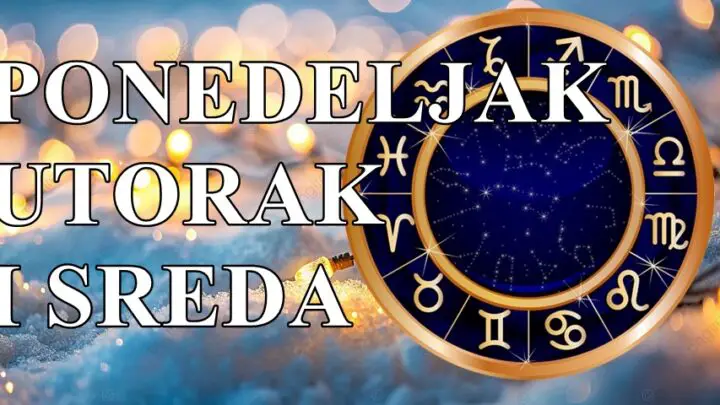 Ponedeljak utorak i sreda , saznajte sta vam ova tri dana donose sa sobom!