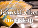 Ciganski vikend horoskop za sve znake zodijaka !