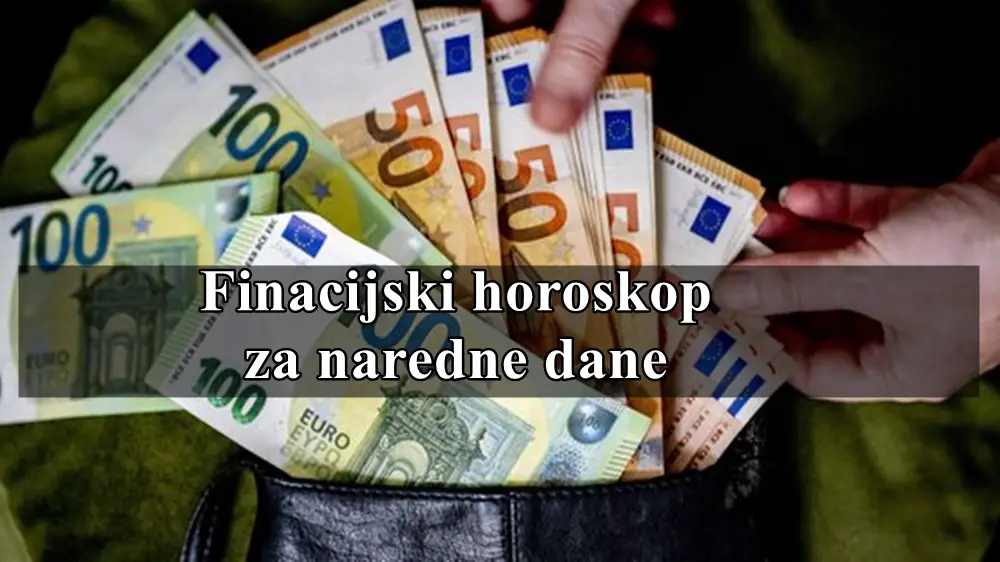 Finacijski horoskop za naredne dane neko ce morati pazljivo da upravlja svojim finacijama .