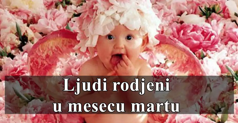 Ljudi rodjeni u martu:Njihova najveća snaga leži u tome što su veoma odani, verni i uvek spremni da pruže ljubav i podršku onima do kojih im je stalo.