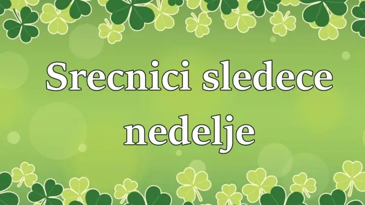 Srecnici sledece nedelje su ovi znaci zodijaka .