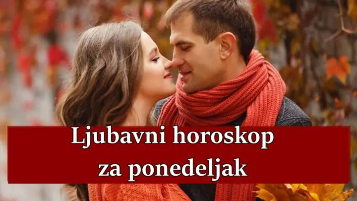 Ponedeljak donosi romantične preokrete, prilike za nove ljubavi i važne odluke za zauzete parove.