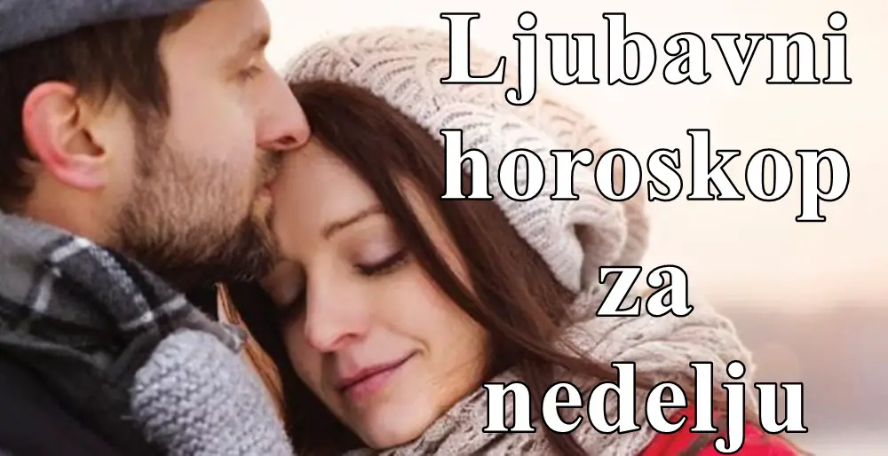 Ljubavni horoskop za nedelju za sve znake zodijaka  neko mora da poslusa razum.