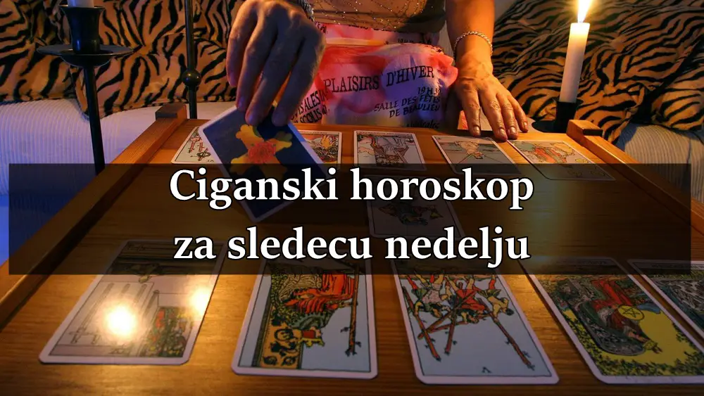 Evo Ciganskog horoskopa za sledeću nedelju za svaki znak zodijaka.