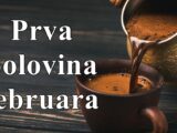 Gledanje u solju za kafu za prvu polovinu meseca februara !