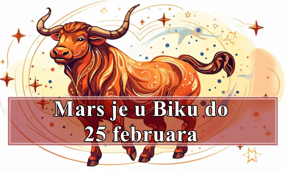 Mars je u Biku do 25 februara evo sta to za sve znake zodijaka donosi.