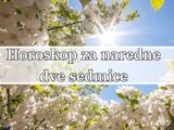 Horoskop za naredne dve sedmice za sve zodijake !