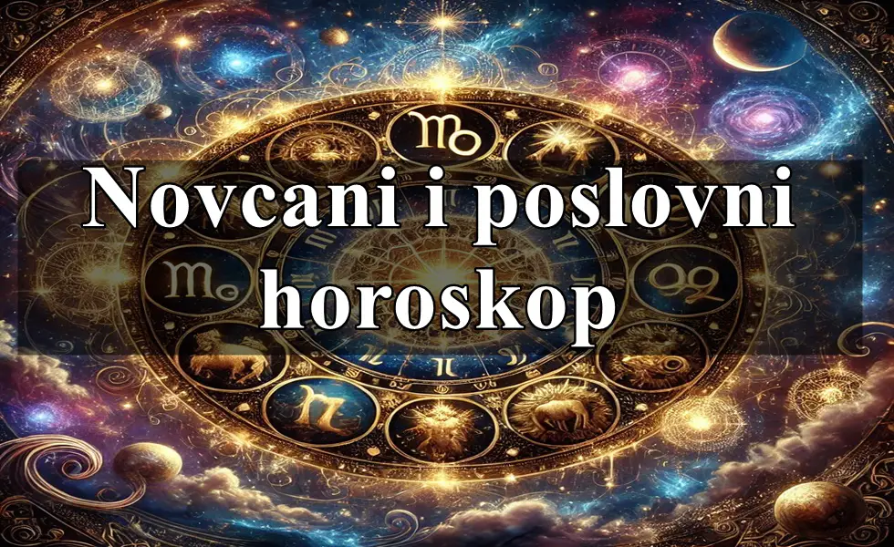 Novcani i poslovni horoskop do kraja februara za sve znake zodijaka !