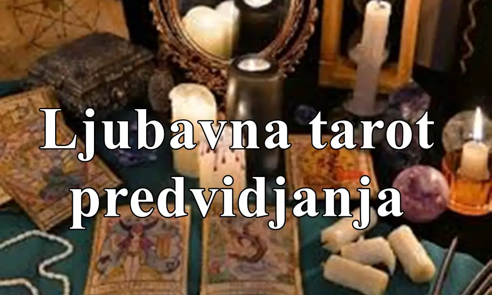 Ljubavna Tarot Predviđanja za Sve Znakove Zodijaka 🔮Ove sedmice su snazne poruke ljubavi !