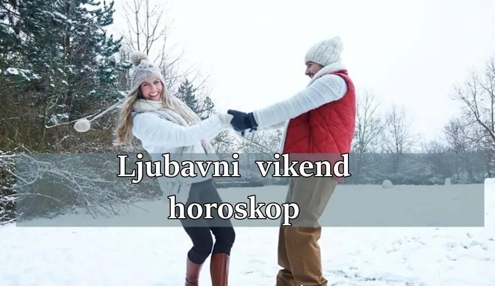 Ljubavni vikend horoskop neko mora da pazi kome veruje nisu svi iskreni.