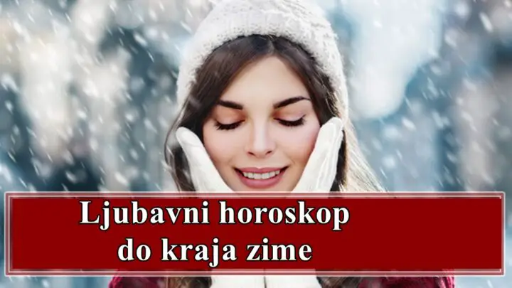 Horoskop bivsih ljubavi do kraja zime za sve znake zodijaka .