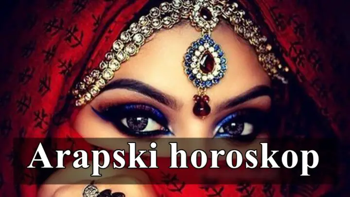 Arapski horoskop za sledecu nedelju evo sta vas ceka.