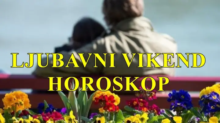 Ljubavni vikend horoskop za sve znakove zodijaka evo sta avs to u ljubavi ceka tokom vikenda .