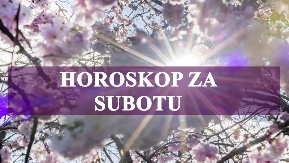 Horoskop za subotu neko moze ocekivati veoma povoljan dan.