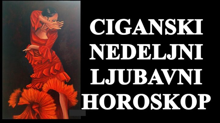 Ciganski ljubavni horoskop za ovu sedmicu  saznajte sta vas u ljubavi ceka.