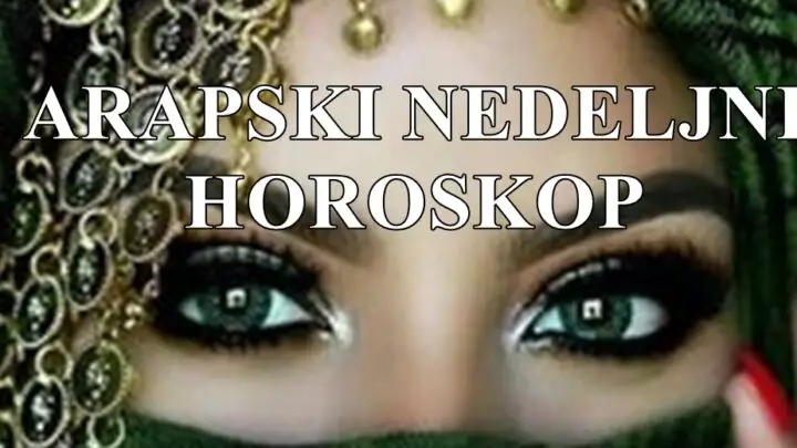 Arapski nedeljni horoskop za sve znake zodijaka .