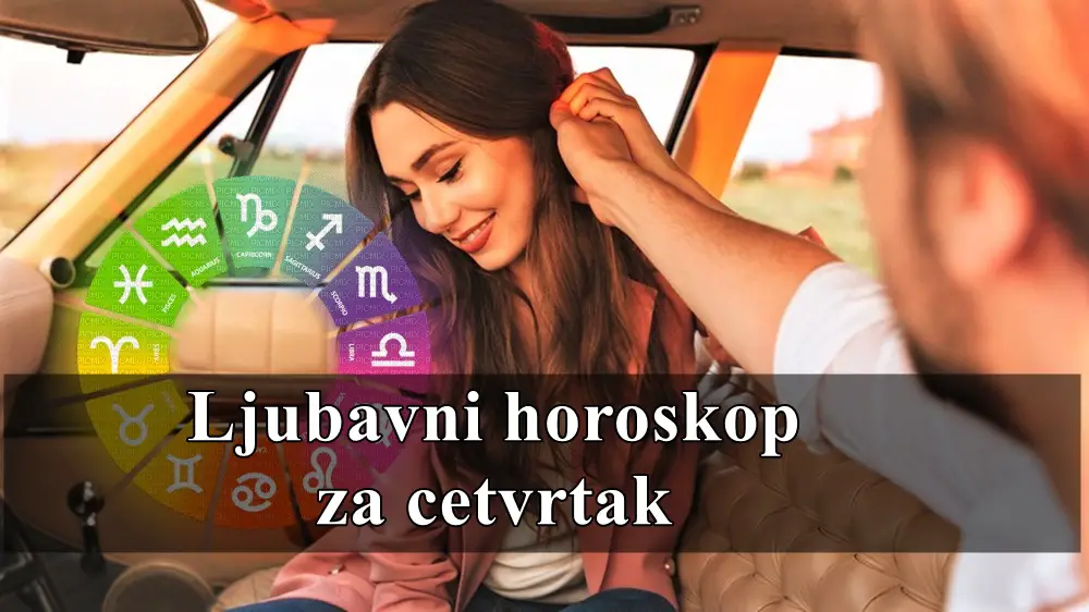 Ljubavni horoskop za četvrtak, 14. mart 2025. 💖 Ljubavni horoskop za četvrtak, 14. mart 2025. 💖