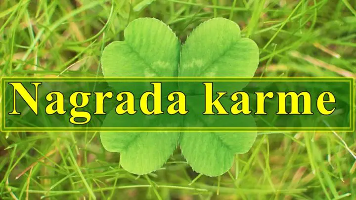 Karma ce ih nagraditi za njihovu dobrotu u narednim danima !