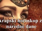 Arapski horoskop za naredne dane za sve znakove Zodijaka