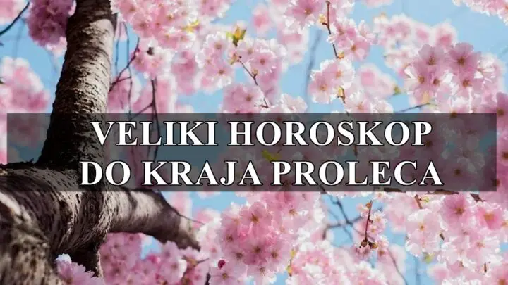 Evo VELIKOG PROLEĆNOG HOROSKOPA za sve znake zodijaka do kraja proleća (do 20. juna).