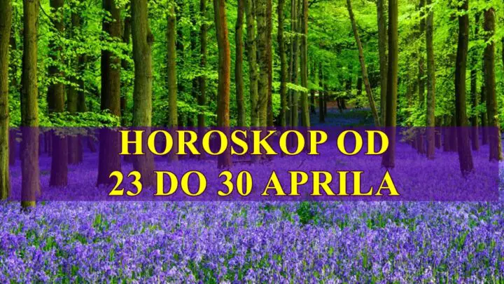 Horoskop od 23 do 30 aprila za sve znake zodijaka.