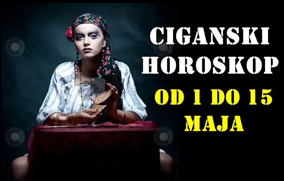 Evo opširnog Ciganskog horoskopa za sve znakove zodijaka za period od 1. do 15. maja 2025. godine. Evo opširnog Ciganskog horoskopa za sve znakove zodijaka za period od 1. do 15. maja 2025. godine.