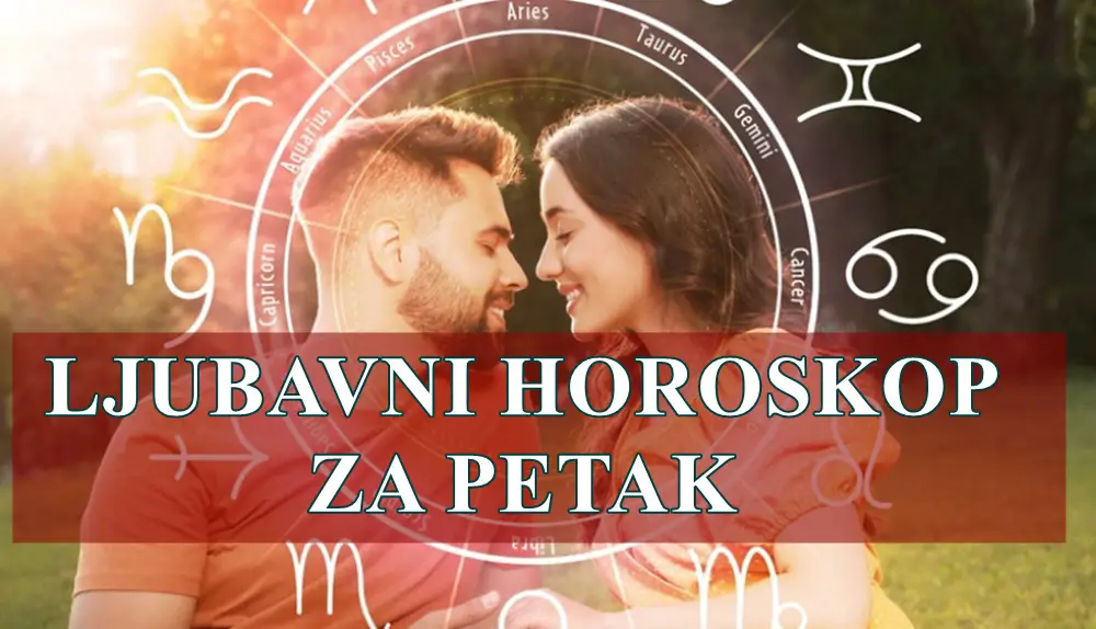 Evo veoma opširnog, sudbinskog i emocionalnog LJUBAVNOG HOROSKOPA za PETAK, 30. MAJ 2025. – poslednji petak u maju. Evo veoma opširnog, sudbinskog i emocionalnog LJUBAVNOG HOROSKOPA za PETAK, 30. MAJ 2025. – poslednji petak u maju.