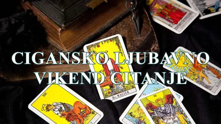 Cigansko Ljubavno Tarot Vikend Čitanje za Sve Znakove Zodijaka
