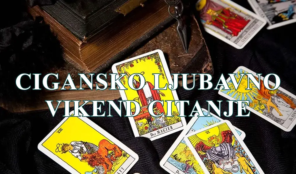 Cigansko Ljubavno Tarot Vikend Čitanje za Sve Znakove Zodijaka Cigansko Ljubavno Tarot Vikend Čitanje za Sve Znakove Zodijaka
