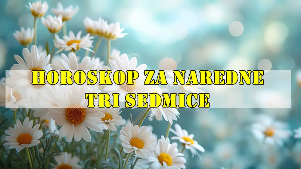 Horoskop za naredne tri sedmice za sve znake zodijaka. Horoskop za naredne tri sedmice za sve znake zodijaka.