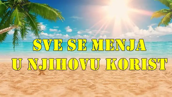Knacno se sve okrece u korist ova dva znaka zodjaka.