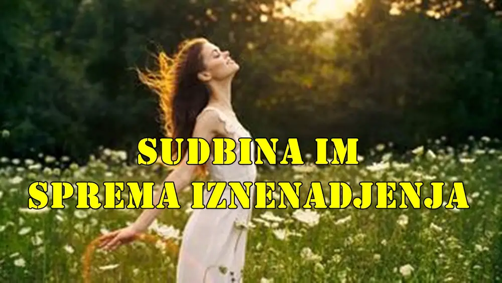 Sudbina im sprema iznenadjenja , evo i koji su to znaci zodijaka. Sudbina im sprema iznenadjenja , evo i koji su to znaci zodijaka.