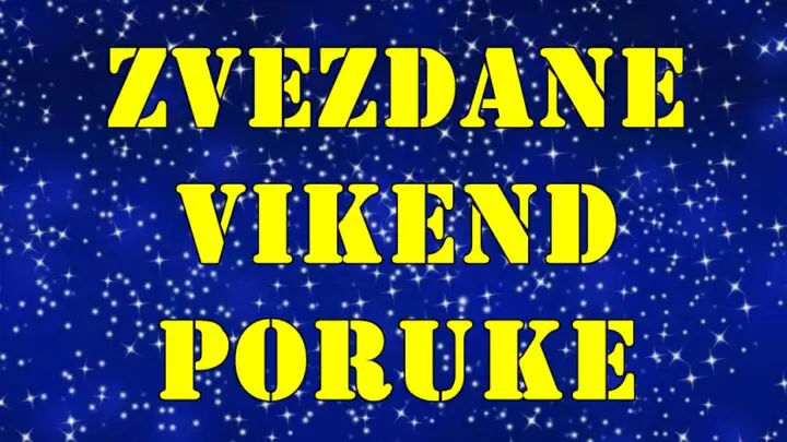 Zvezdane vikend poruke , evo sta vam to zvezde porucuju za  vikend !