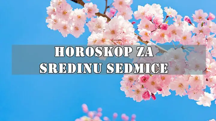 Horoskop za sredinu sedmice za sve znake zodijaka.