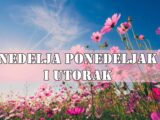Nedelja ponedeljak i utorak saznajte sta ova tri dana sa sobom donose.