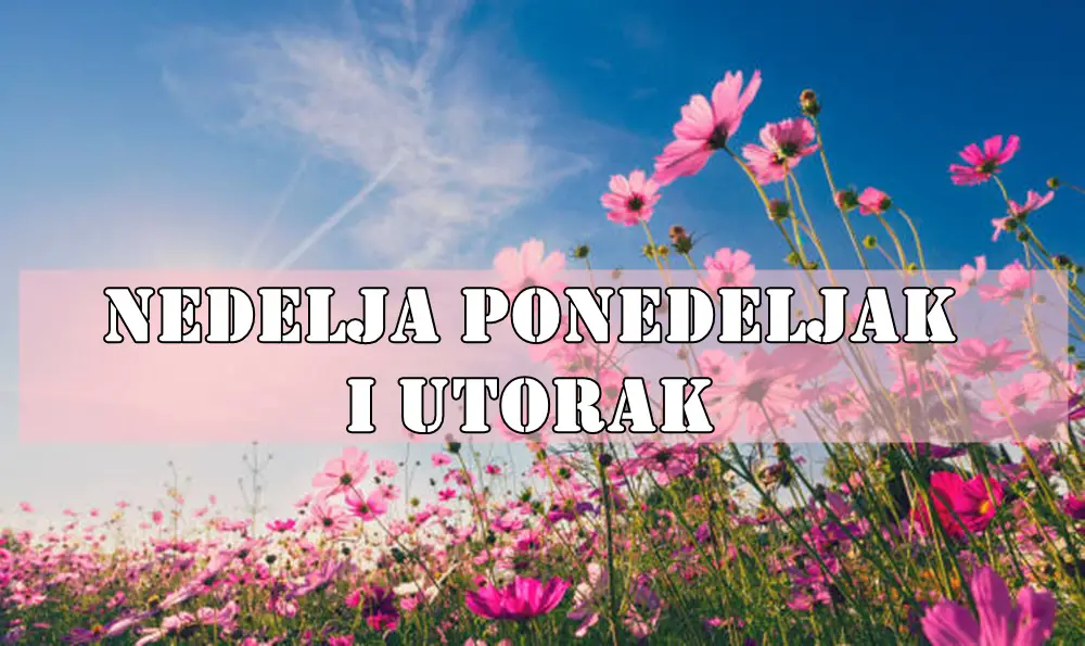 Nedelja ponedeljak i utorak saznajte sta ova tri dana sa sobom donose. Nedelja ponedeljak i utorak saznajte sta ova tri dana sa sobom donose.