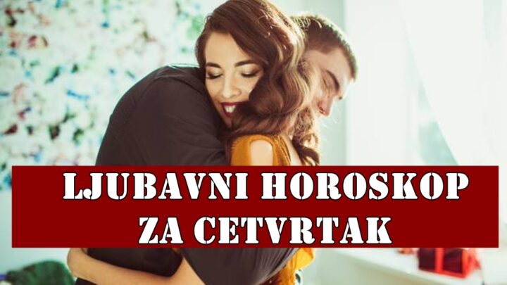 Ljubavni horoskop za cetvrtak za sve znake zodijaka.