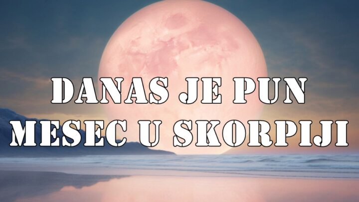 Danas, 12. maja, imamo pun Mesec u Škorpiji, a ova lunarna faza donosi duboke i intenzivne promene za sve znakove zodijaka.