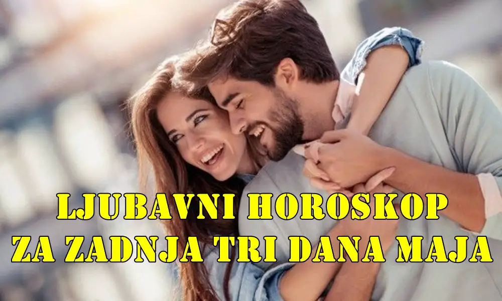 Ljubavni horoskop za zadnja tri dana maja za sve znake zodijaka. Ljubavni horoskop za zadnja tri dana maja za sve znake zodijaka.