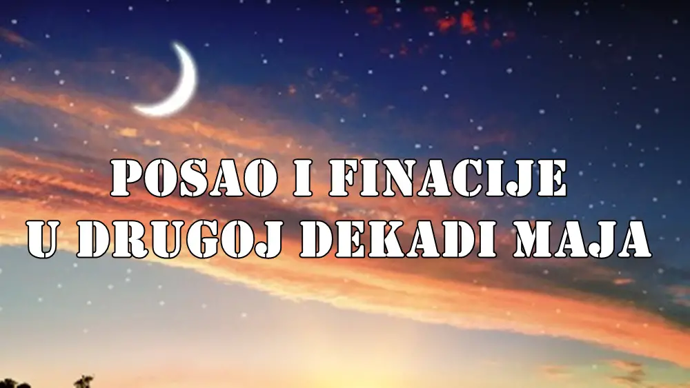 Posao i financije u drugoj dekadi maja za sve znake zodijaka. Posao i financije u drugoj dekadi maja za sve znake zodijaka.