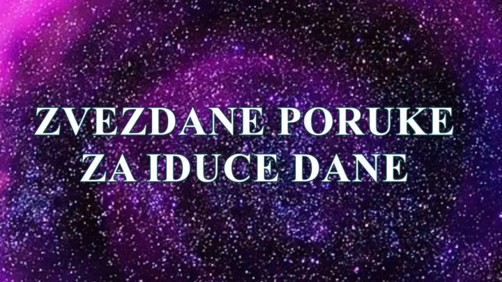 Zvezdane poruke za iduce dane za sve znake zodijaka.