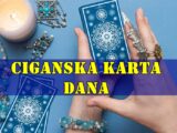 Ciganska karta dana za sve zodijkae evo koju smo izvukli za vas danas.