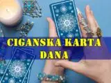 Ciganska karta dana za sve zodijkae evo koju smo izvukli za vas danas.