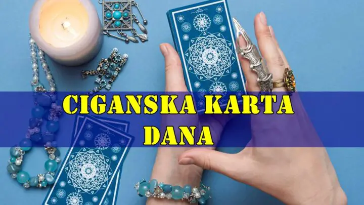 Ciganska karta dana za sve zodijkae evo koju smo izvukli za vas danas.